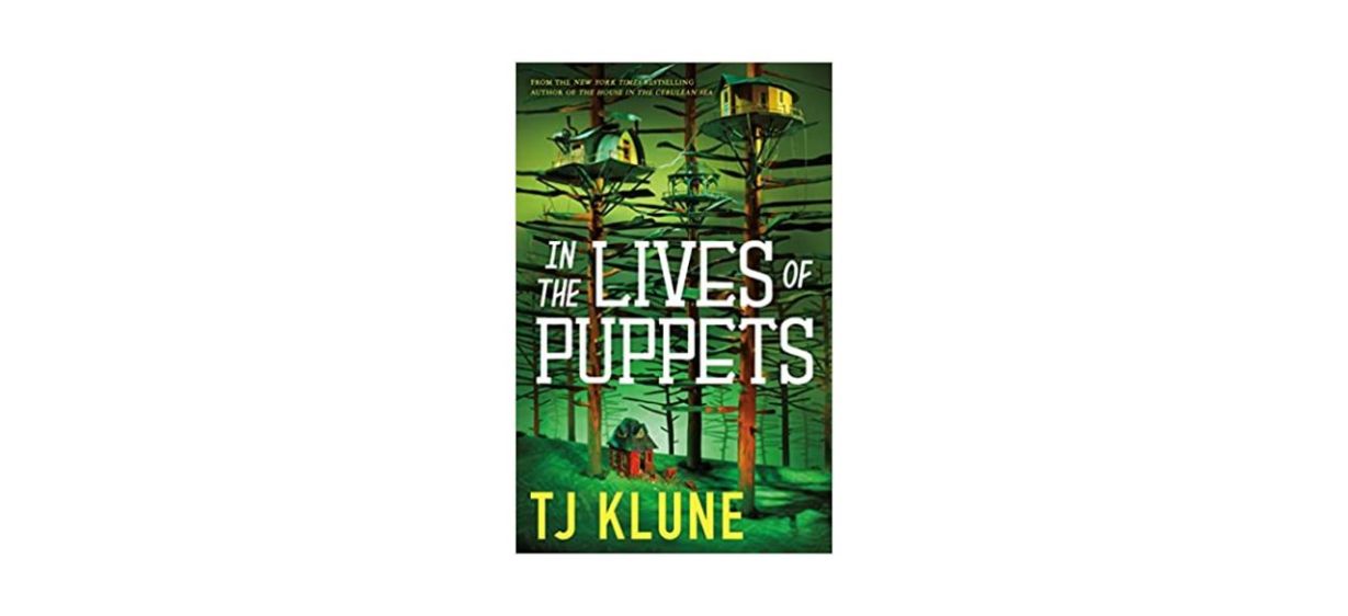 Best In the Lives of Puppets by TJ Klune Best In the Lives of Puppets by TJ Klune