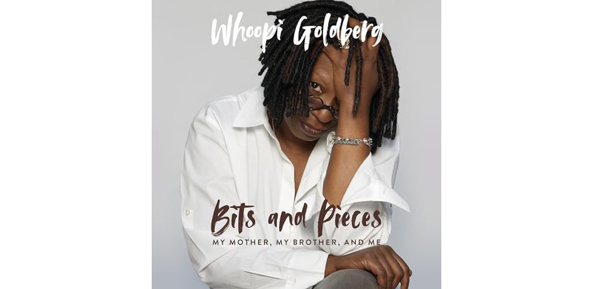 Bits and Piece: My Mother, My Brother, and Me by Whoopi Goldberg