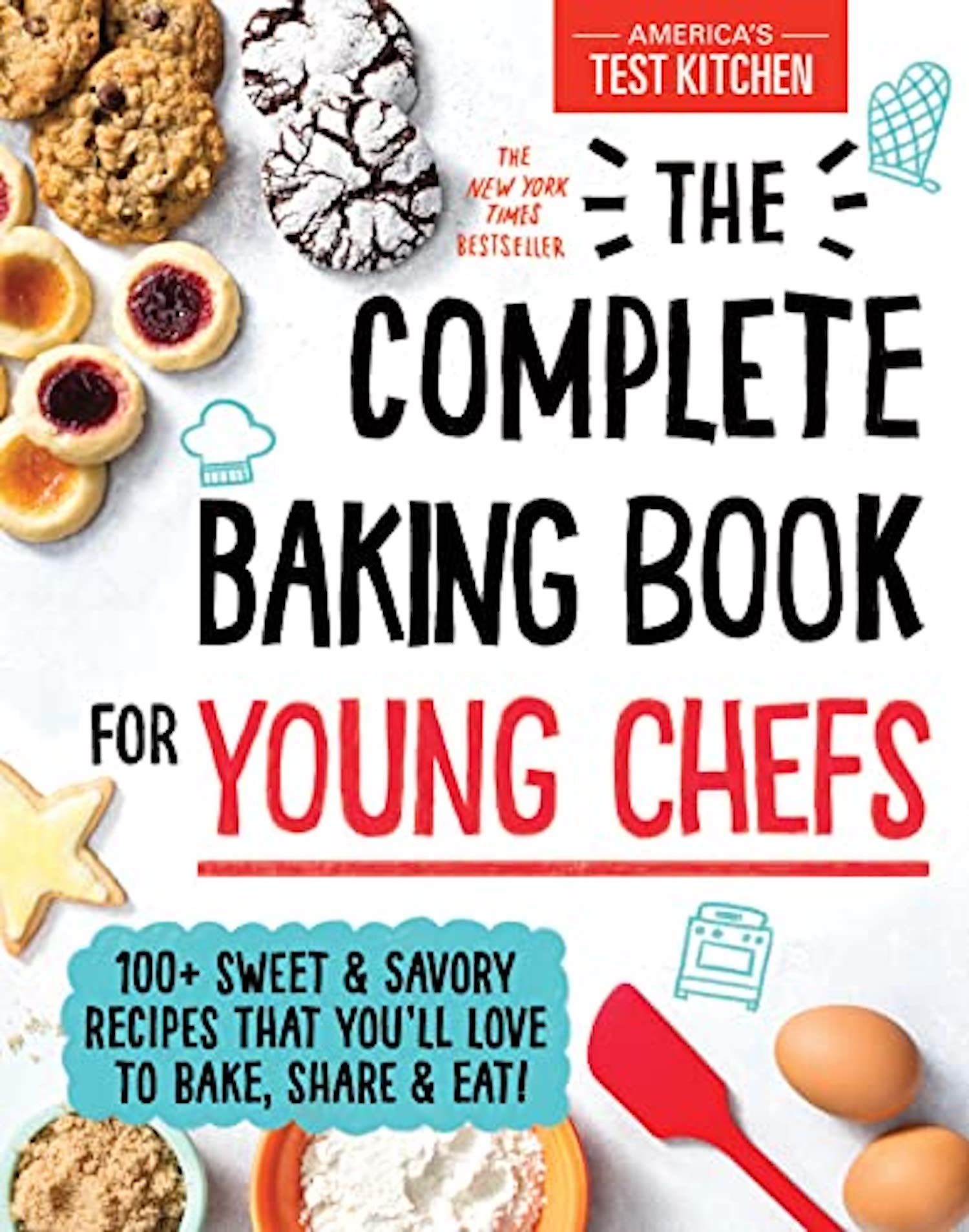 America's Test Kitchen The Complete Baking Book for Young Chefs